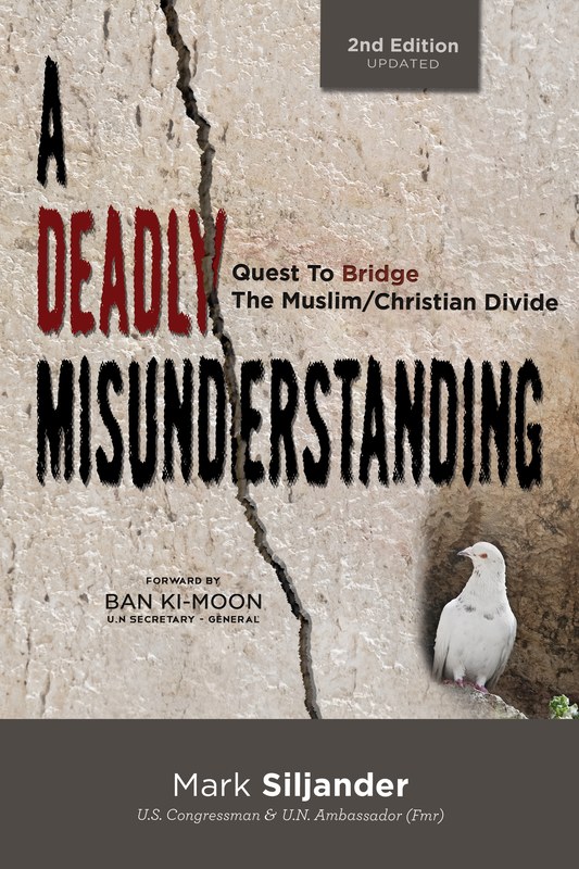 A Deadly Misunderstanding — 2nd Edition by Mark Siljander